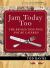 Jam Today Too : The Revolution Will Not Be Catered