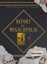 Report to Megalopolis : The History of Arcadia