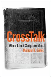 CrossTalk : Where Life and Scripture Meet