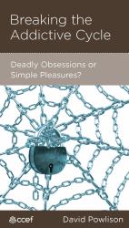 Breaking the Addictive Cycle : Deadly Obsessions or Simple Pleasures?