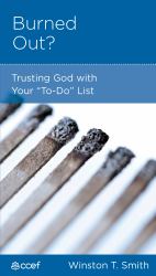 Burned Out? : Trusting God with Your to-Do List