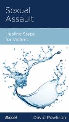 Sexual Assault : Healing Steps for Victims