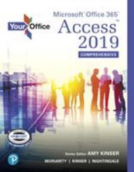 Your Office : Microsoft Office 365, Access 2019 Comprehensive