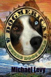 Dogmerica : Where Dogs Rule
