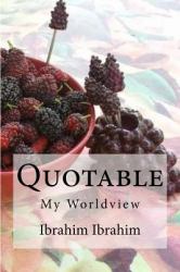 Quotable : My Worldview