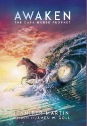 Awaken : The Dark Horse Prophet