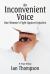 An Inconvenient Voice : A True Story An Inconvenient Voice : A True Story