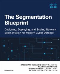 The Segmentation Blueprint : Strategies for Building Modern Secure Networks