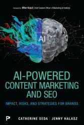 AI-Powered Content Marketing and SEO : Impact, Risks, and Strategies for Brands