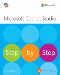 Microsoft Copilot Studio Step by Step : Customizing Copilot and Creating Agents