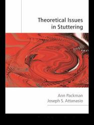 Theoretical Issues in Stuttering