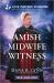 Amish Midwife Witness Amish Midwife Witness