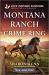 Montana Ranch Crime Ring Montana Ranch Crime Ring