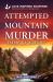 Attempted Mountain Murder