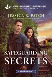Safeguarding Secrets : A Christian Romantic Suspense Story