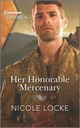 Her Honorable Mercenary : A Dramatic Medieval Romance