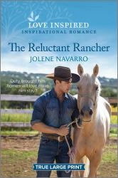 The Reluctant Rancher : An Uplifting Inspirational Romance