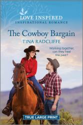 The Cowboy Bargain : An Uplifting Inspirational Romance