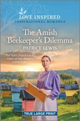 The Amish Beekeeper's Dilemma : An Uplifting Inspirational Romance