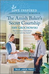 The Amish Baker's Secret Courtship : An Uplifting Inspirational Romance