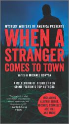 When a Stranger Comes to Town : A Collection of Stories from Crime Fiction's Top Authors
