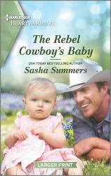 The Rebel Cowboy's Baby : A Clean Romance