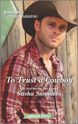 To Trust a Cowboy : A Clean Romance