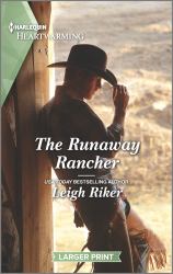 The Runaway Rancher : A Clean and Uplifting Romance