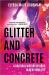 Glitter and Concrete : A Cultural History of Drag in New York City