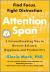 Attention Span : The New Science of Finding Focus and Fighting Distraction in the Digital Age