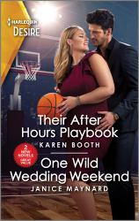 Their after Hours Playbook and One Wild Wedding Weekend