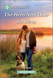 The Hero Next Door : A Clean and Uplifting Romance