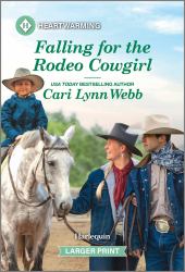 Falling for the Rodeo Cowgirl : A Clean and Uplifting Romance