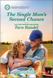The Single Mom's Second Chance : A Clean and Uplifting Romance