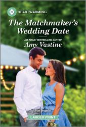 The Matchmaker's Wedding Date : A Clean and Uplifting Romance