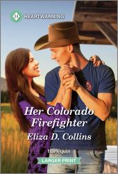 Her Colorado Firefighter : A Clean and Uplifting Romance