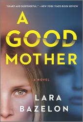 A Good Mother : A Novel