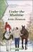 Under the Mistletoe : A Clean and Uplifting Romance