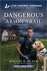 Dangerous Arson Trail