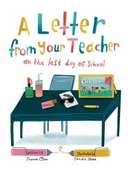 A Letter from Your Teacher : On the Last Day of School