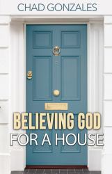Believing God for a House