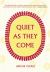 Quiet As They Come