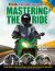 Mastering the Ride : More Proficient Motorcycling, 2nd Edition
