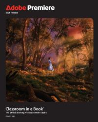 Adobe Premiere Pro : Classroom in a Book® The Official Training Workbook from Adobe 2026 Release