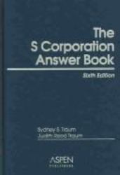The S Corporation Answer Book