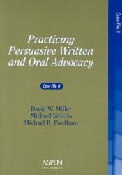 Practicing Persuasive Written and Oral Advocacy No. II : Case File