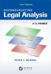Deconstructing Legal Analysis : A 1l Primer