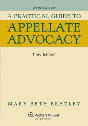 A Practical Guide to Appellate Advocacy