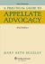 A Practical Guide to Appellate Advocacy