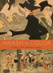 Awash in Color : French and Japanese Prints